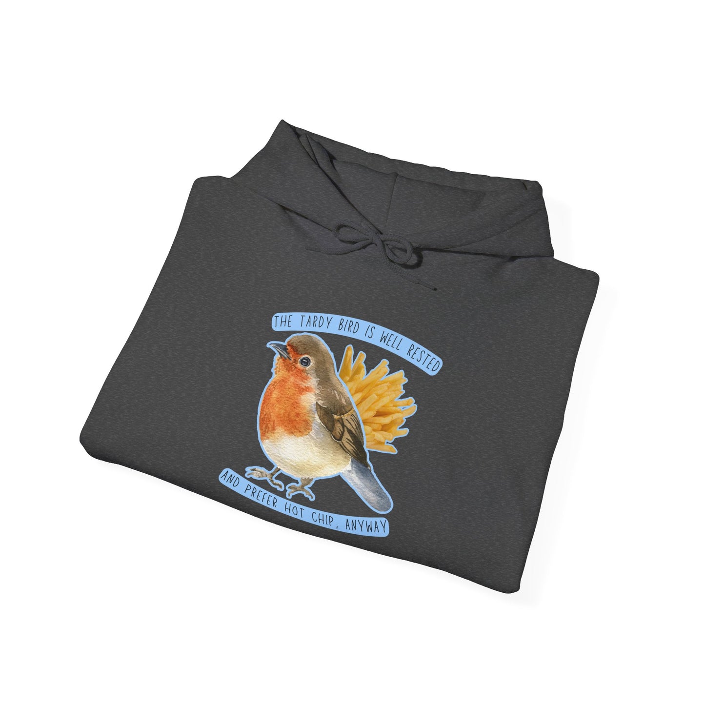 Tardy Bird Hoodie