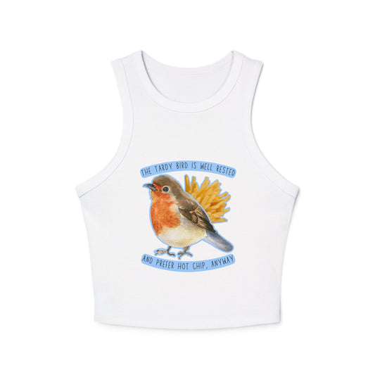 Tardy Bird Micro Tank Top